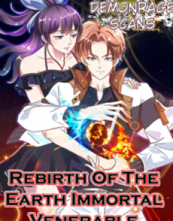 Rebirth Of The Earth Immortal Venerable