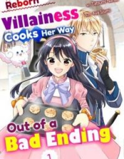 Reborn Villainess Cooks Her Way Out of a Bad Ending