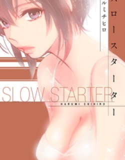 Slow Starter (Harumi Chihiro)