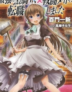 Saikyou No Kurokishi, Sentou Maid Ni Tenshoku Shimashita