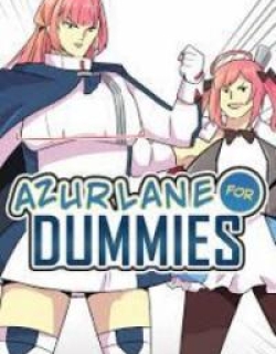 Azur Lane - Azur Lane For Dummies