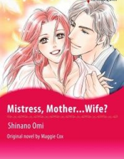 Mistress, Mother...Wife?