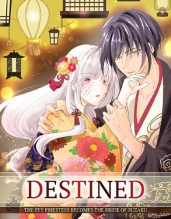 Destined: The Fey Priestess Becomes the Bride of Suzaku