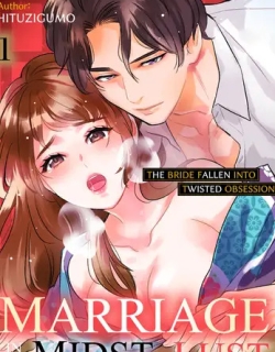 Marriage in the Midst of Lust: The Bride Fallen into Twisted Obsession