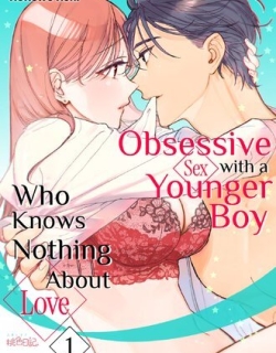 Obsessive Sex with a Younger Boy Who Knows Nothing About Love (Official)