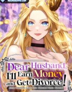 Dear Husband, I’ll Earn Money and Get a Divorce!