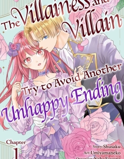 The Villainess and Villain Try to Avoid Another Unhappy Ending [Official]